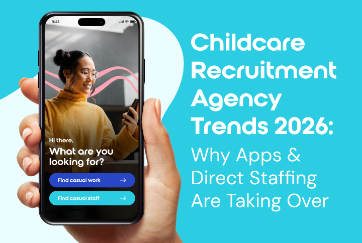 Childcare Recruitment Agency Trends 2026: Why Apps & Direct Staffing Are Taking Over